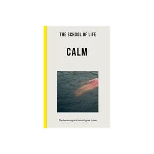 School of Life: Calm (ISBN: 9781912891986)