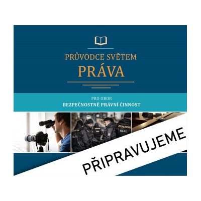 Průvodce světem práva pro obor Bezpečnostně právní činnost - Jan Malast