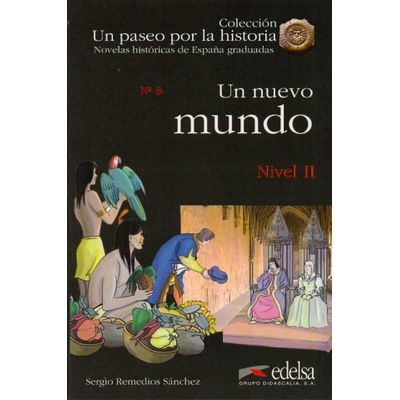 UN PASEO POR LA HISTORIA: UN NUEVO MUNDO - Remedios, S.