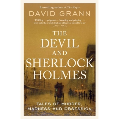 Devil and Sherlock Holmes - Grann David