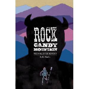 Rock Candy Mountain Complete | Starks, Kyle (ISBN: 9781534397033)