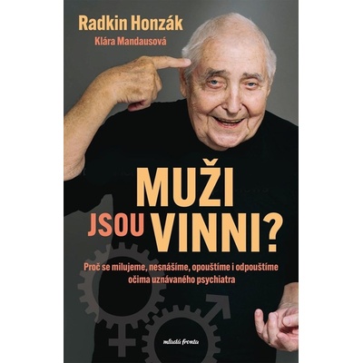 Muži jsou vinni? - MUDr. Radkin Honzák CSc., Klára Mandausová