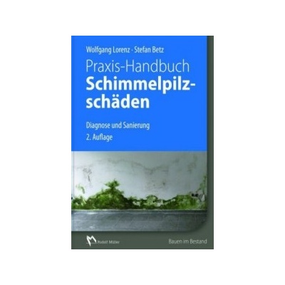 Praxis-Handbuch Schimmelpilzschden Betz Stefan