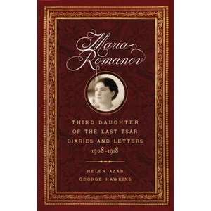 Maria Romanov | Helen, Azar, A, Nicholson, Nicholas B (ISBN: 9781594163227)