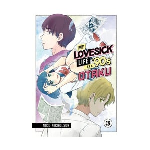 My Lovesick Life as a '90s Otaku 3 (ISBN: 9781646519699)