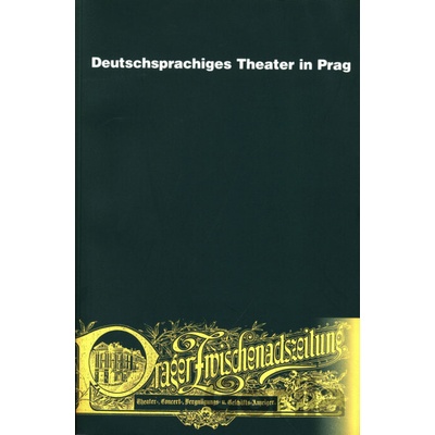 Deutschsprachiges Theater in Prag