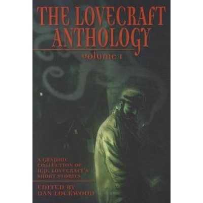 The Lovecraft Anthology, Vol. 1 - H. P. Lovecraft , Dan Lockwood