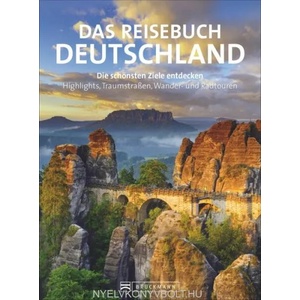Das Reisebuch Deutschland | Britta Mentzel, Barbara Rusch, Axel Pinck, Eva Becker (ISBN: 9783734313400)