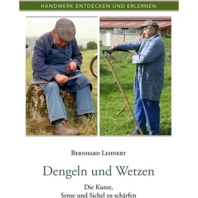 Dengeln und Wetzen - Lehnert, Bernhard
