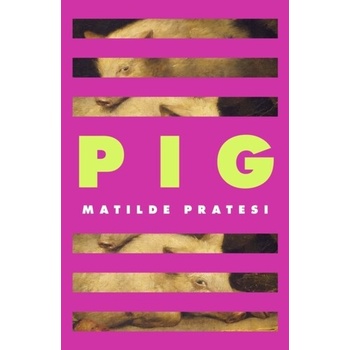Pig - Matilde Pratesi