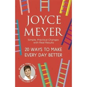 20 Ways to Make Every Day Better | Joyce Meyer (ISBN: 9781473662209)
