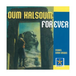 Oum Kalsoum For Ever | Ysabel Saiah-Baudis (ISBN: 9782954079202)