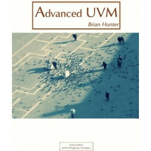 Advanced UVM | Brian Hunter, Janick Bergeron (ISBN: 9781535546935)