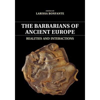 Barbarians of Ancient Europe | Larissa Bonfante