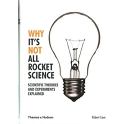 Why It's Not All Rocket Science: Scientific T... - Robert Cave