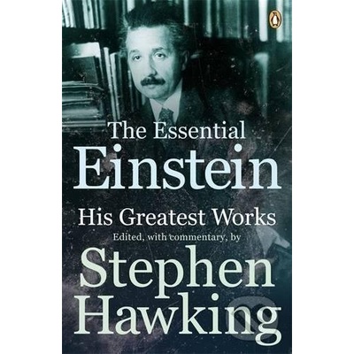 The Essential Einstein: His Greatest Works - Albert Einstein