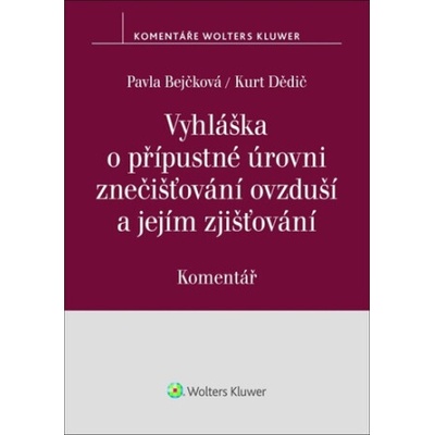 Vyhláška o přípustné úrovni znečišťování ovzduší a jejím zjišťování - Pavla Bejčková, Kurt Dědič