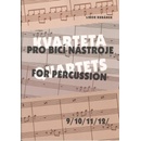 KVARTETA pro bicí nástroje 9/10/11/12/ - Kubánek Libor