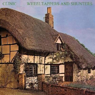 Clinic - Wheeltappers and Shunters LP