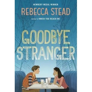 Goodbye Stranger | Rebecca Stead (ISBN: 9780307980861)