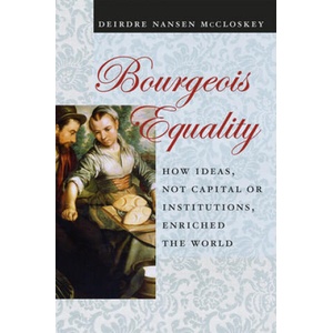 Bourgeois Equality | Deirdre N. McCloskey (ISBN: 9780226333991)