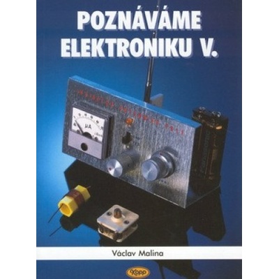 Poznáváme elektroniku V - vysokofrekvenční technika - Václav Malina