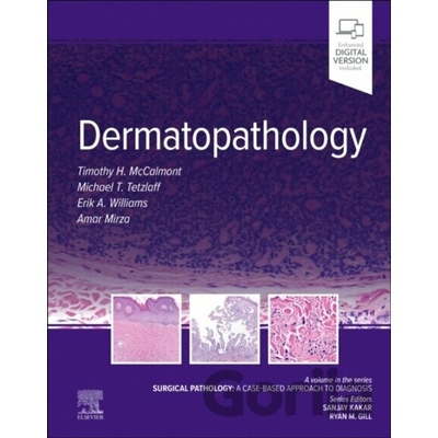 Dermatopathology - Tim McCalmont, Michael Tetzlaff, Erik A. Williams