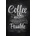 Ceduľa Coffee Makes Everythunk Possible