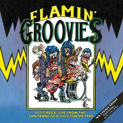 Flamin' Groovies - LET IT ROCK: LIVE FROM THE SAN FRANCISCO CIVIC CENTER 1980 CD