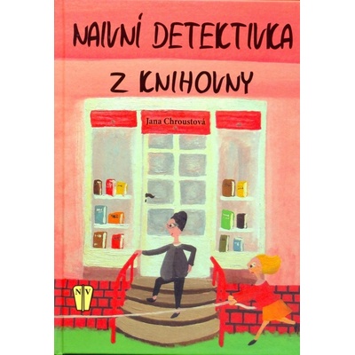 Naivní detektivka z knihovny - Jana Chroustová