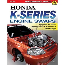 Honda K-Series Engine Swaps: Upgrade to More Horsepower & Advanced Technology Bonk AaronPaperback