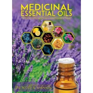 Medicinal Essential Oils | DR. SCOTT A JOHNSON (ISBN: 9780997548709)