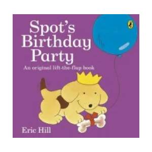 Spot's Birthday Party | Eric Hill (2015)