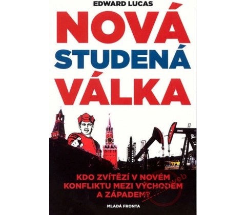 Nová studená válka - Edward Lucas