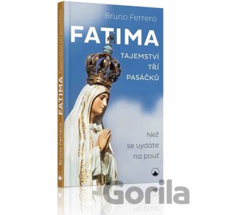 Fatima - Tajemství tří pasáčků