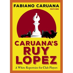 New in Chess Caruana's Ruy Lopez