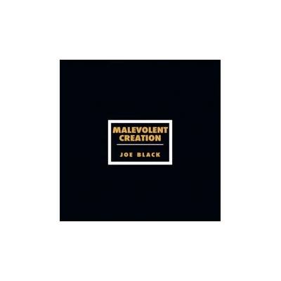 MALEVOLENT CREATION - JOE BLACK LTD. LP