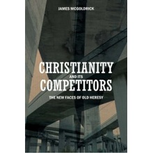 Christianity and Its Competitors McGoldrick James Edward