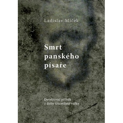 Smrt panského písaře - Ladislav Miček