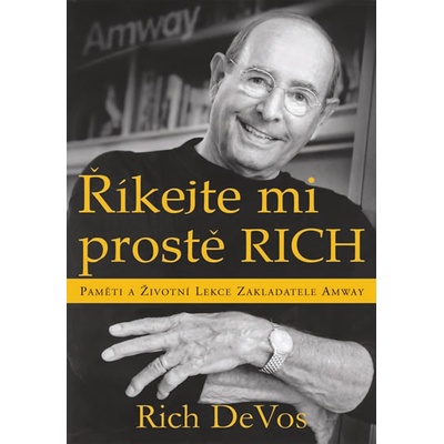 Říkejte mi prostě Rich - Rich DeVos