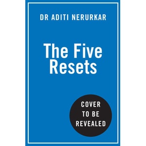 Five Resets | Dr Aditi Nerurkar (ISBN: 9780008669492)