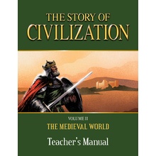 The Story of Civilization: Volume II - The Medieval World Teacher's Manual (Campbell Phillip)(Paperback)