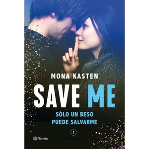 Save Me (Serie Save 1) | MONA KASTEN (ISBN: 9788408236924)