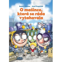 O mašince, která se ráda vytahovala - Radek Adamec