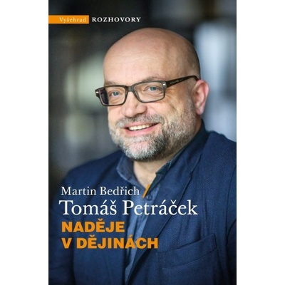 Nadějě v dějinách - Martin Bedřich, Tomáš Petráček
