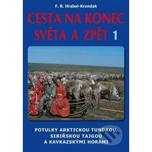 Cesta na konec světa a zpět 1 - F.R. Hrabal-Krondak