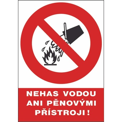 Tabulka bezpečnostní - Nehas vodou ani pěnovými přístroji! 300 x 210 mm, balení 1 ks