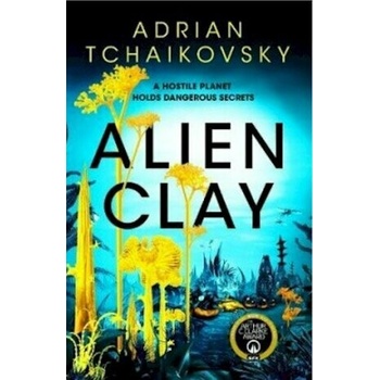 Alien Clay - Adrian Tchaikovsky