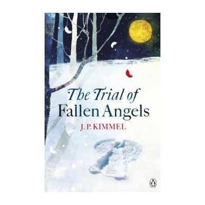 The Trial of Fallen Angels - J. P. Kimmel