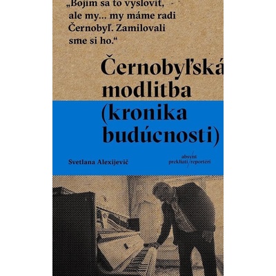 Černobyľská modlitba - Svetlana Alexijevič